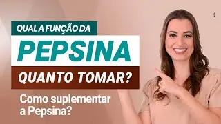 Qual a função da Pepsina e quanto tomar?