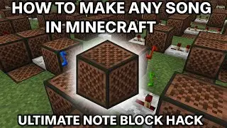 How to Make ANY Song in Minecraft With No Mods - Ultimate Note Block Hack (UPDATED VERSION)