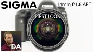 Sigma 14mm f/1.8 ART |  First Look |  Dustin Abbott