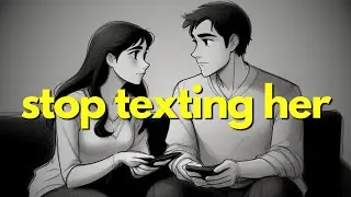 When You Stop Texting, This Is What She Thinks