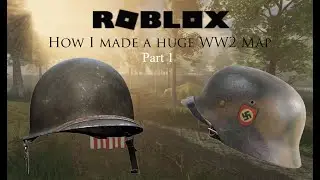 How I made a huge Roblox World War 2 Normandy Game