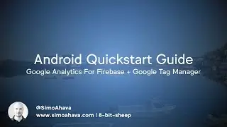 Android Quickstart With Google Analytics For Firebase And Google Tag Manager