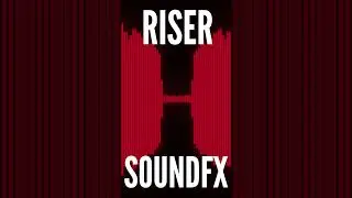 Riser Sound Effect for Your Videos