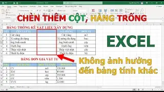 Cách chèn thêm cột hoặc hàng trong Excel  không ảnh hưởng tới bảng tính khác ❤ Việt Nam Channel ❤