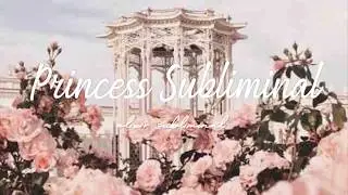 ♡ Princess Subliminal ♡ Become a Princess (EXTREMELY POWERFUL)