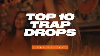 TOP 10 TRAP DROPS - JANUARY 2021