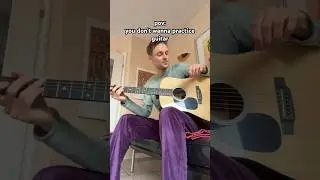 When you don't wanna practice guitar