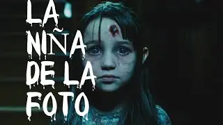 LA NIÑA DE LA FOTO - Creepypasta