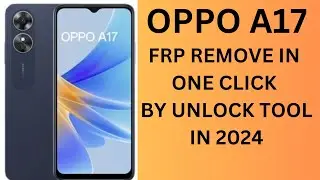 OPPO A17 frp remove in one click by Unlocktool in 2024 new trick /All mediatek cpu frp remove 2024