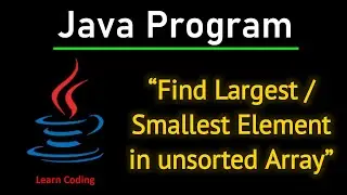 Java Tutorial: Find Largest and Smallest Element in an Array | Step-by-Step Guide #java