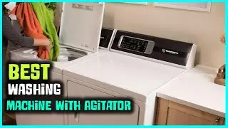 Best Washing Machine With Agitator in 2023 - Top 5 Review [Extreme Tested Electronic Controls]
