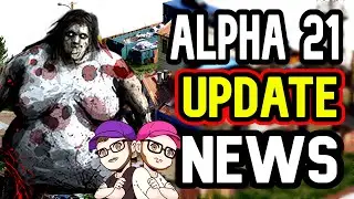 7 Days to Die Alpha 21 Update and (Possible Console News?)