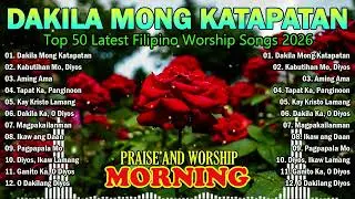 Best Tagalog Christian Worship Playlist 🌿 Tapat Ka Panginoon, Kay Kristo Lamang | Praise & Worship