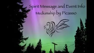 Spirit Messages and Event Info | mediumship by Picasso