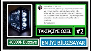 TAKİPÇİYE ÖZEL VİDEO #2 FİYAT PERFORMANS OYUNCU BİLGİSAYARI ÖNERİSİ ! 40K uygun fiyatlı pc tavsiyesi