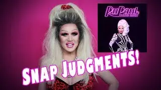 SNAP JUDGMENTS - RPDR Season 10 Premiere