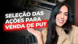 VENDA DE PUT | ESCOLHA DAS AÇÕES