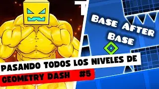 Base After Base | Pasando Todos los Niveles en GD