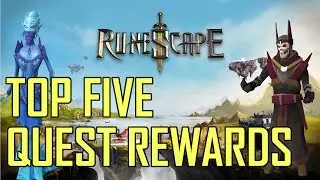 Runescape 2016 | Top 5 Quest Rewards