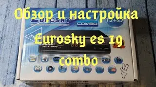 Overview and setup of the Eurosky ES-19 combo / tuner t2 + s2 eurosky es-19 combo