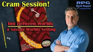 Cram Session! - Inn Between Worlds - A Savage Worlds Setting