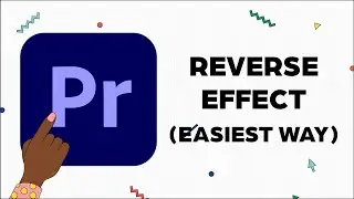How to Reverse a Video in Premiere Pro (Easiest Way)