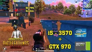 PUBG Mobile: Testing 90 FPS | GAMELOOP 7.1 | 1080p | i5-3570 + Gtx 970 4GB + 8GB RAM | Season 18