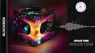 [BLVCKBØX] Nahthexen & SWBK - Space Time