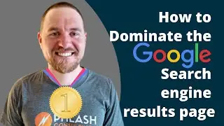 How to dominate the google search engine results page