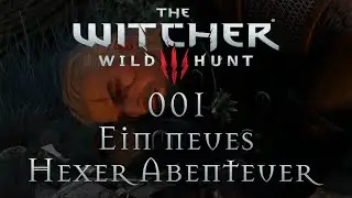 The Witcher 3: Wild Hunt [001] - Ein neues Hexer Abenteuer