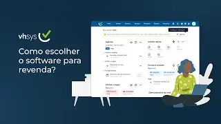 Como escolher um Software para Revenda? | vhsys Sistema de Gestão