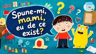 Spune-mi, mami, eu de ce exist?, colectia Micii filozofi, lectura Maia Martin