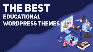 7 Best Education WordPress Themes for 2021
