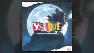 Likus & Anko ANC - Ya Fue (Lyric Video)