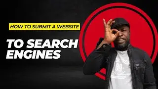 How To submit a website to Search Engines