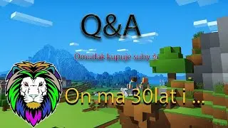 Q&A z okazji 1k sub. | Mam 30lat?