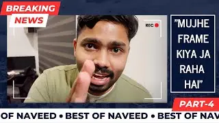 BEST OF NAVEED  Ft. Tanmay Bhat | Part- 4