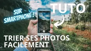 📱 Trier ses photos facilement - sur ton smartphone ⚡️(#2)