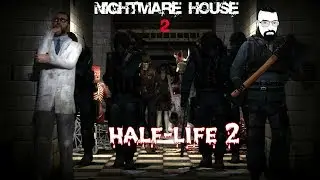 🔴 Самый Страшный HORROR МОД ► Half-Life 2 NIGHTMARE HOUSE 2 | Прохождение | от RavenTV►Play