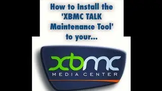 How to Install The New 'XBMC TALK Maintenance Tool' to Your XBMC (CLEAR XBMC CACHE ON ANY DEVICE)