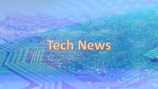 Tech news: whats been going on in the world of tech