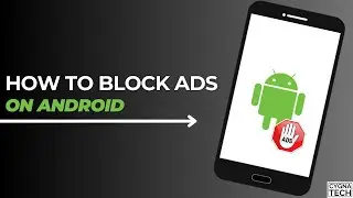 How To Block All Ads On Android Mobile In 10 Seconds