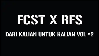 FCST x RFS Collaboration Charity Project ( Dari Kalian Untuk Kalian #2)