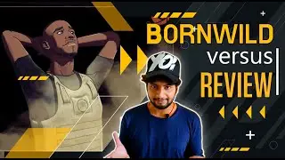 BornWild Versus : Review (Hindi)