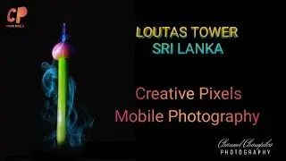 Louts Tower Sri Lanka | Mobile Photography