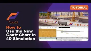 [Fuzor 2024] How to Use the New Gantt Chart in 4D Simulation