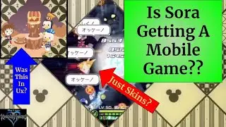 Is Sora Getting A Mobile Game? | KH 20th Anniversary Discussion