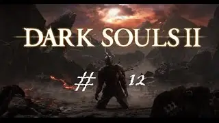 Let's Play Darks Souls 2 #12 - Tief im Schattenwald