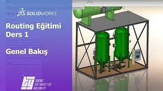 SOLIDWORKS Routing Eğitimi - Ders 1 - Genel Bakış
