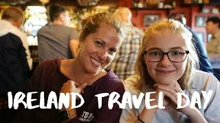 Travel Day to Dublin Ireland